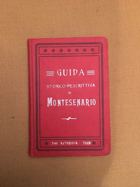 Guida storico descrittiva di Montesenario.