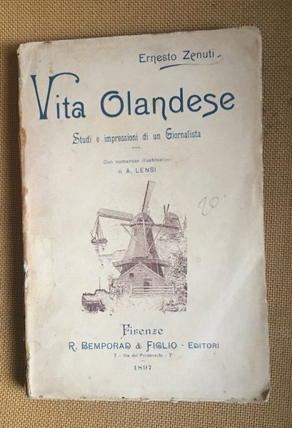 Vita olandese. Studi e impressioni di un giornalista.