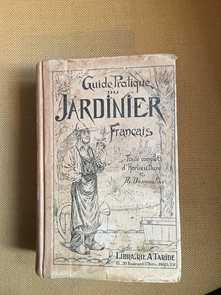 Guide pratique du jardinier francais ou traité complet d'horticulture.
