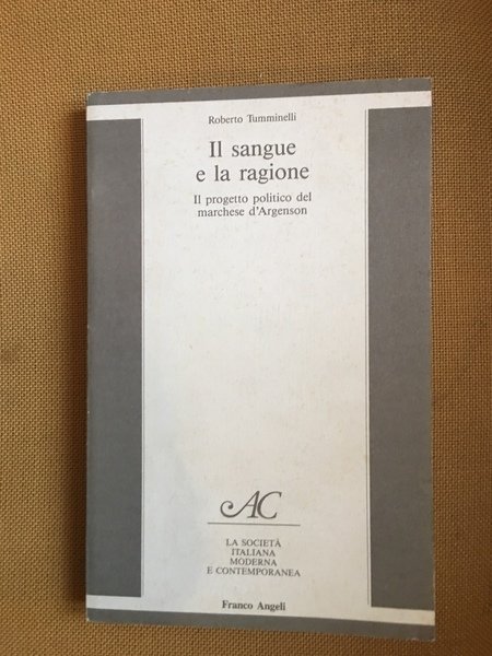 Il sangue e la ragione. Il progetto politico del marchese …