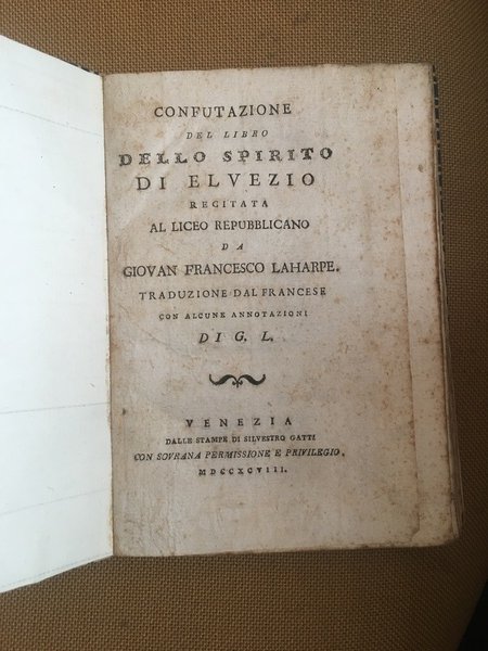 Confutazione del libro dello spirito di Elvezio di Giovan Francesco …