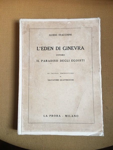 L'eden di Ginevra ovvero il paradiso degli egoisti.