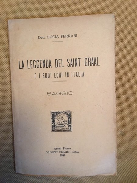 La leggenda del Saint Graal e i suoi echi in …