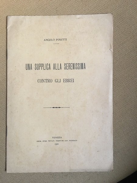 Una supplica alla serenissima contro gli ebrei.