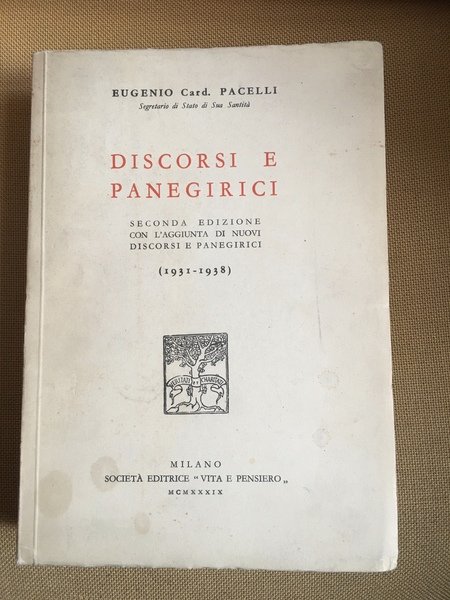 Discorsi e panegirici.(1931-1938)