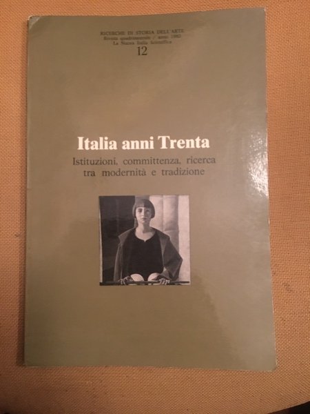 Italia anni trenta Istituzioni committenza, ricerca tra modernita e tradizione.La …