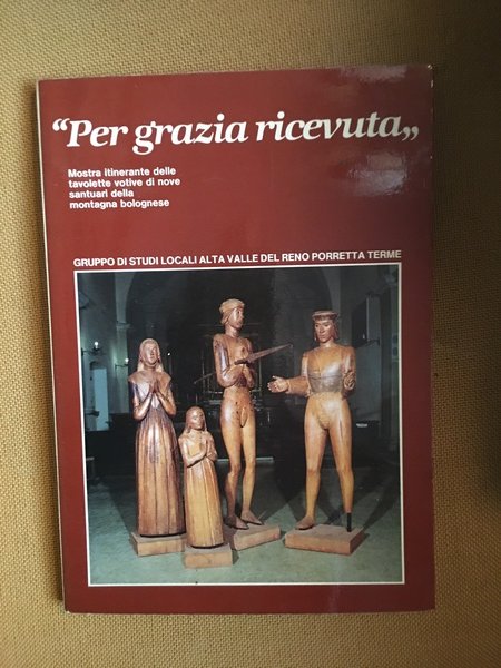 Per grazia ricevuta Mostra itinerante delle tavolette votive di nove …