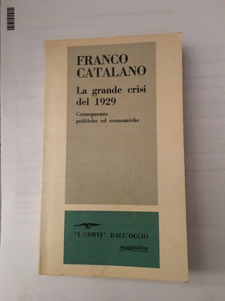 La grande crisi del 1929. Conseguenze politiche ed economiche.