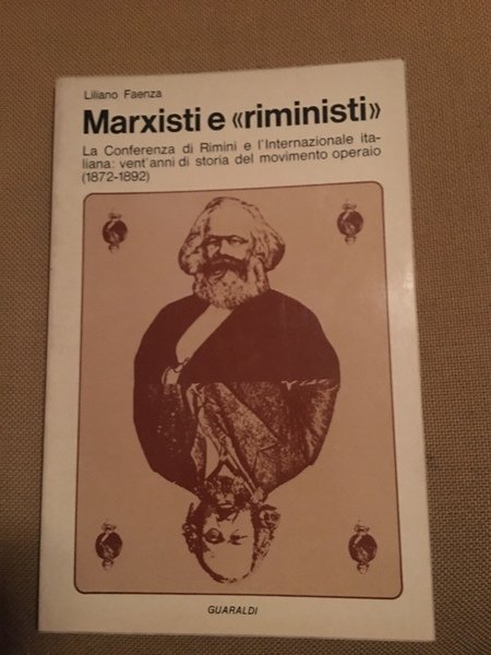 Marxisti e "riministi" La conferenza di Rimini e l'internazionale italiana: …