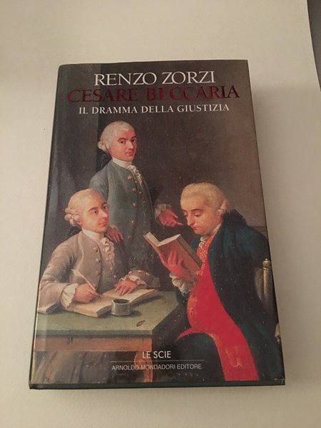Cesare Beccaria il dramma della giustizia.