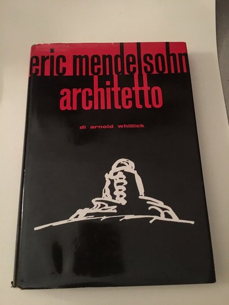 Mendelsohn Eric, architetto.