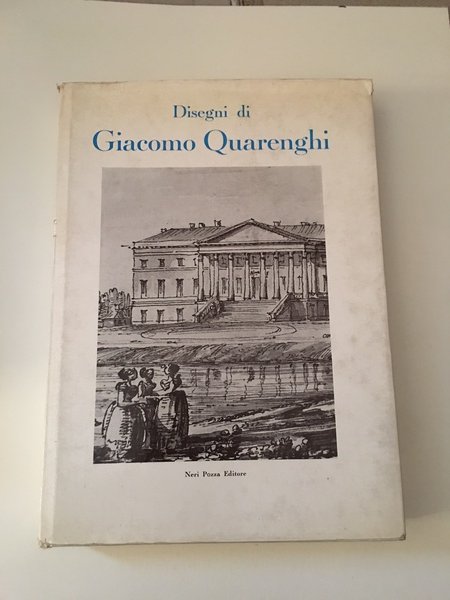 Disegni di Giacomo Quarenghi.Catalogo della mostra bergamo palazzo della ragione …