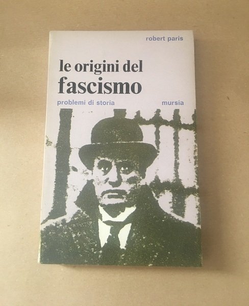 Le origini del fascismo. problemi di storia