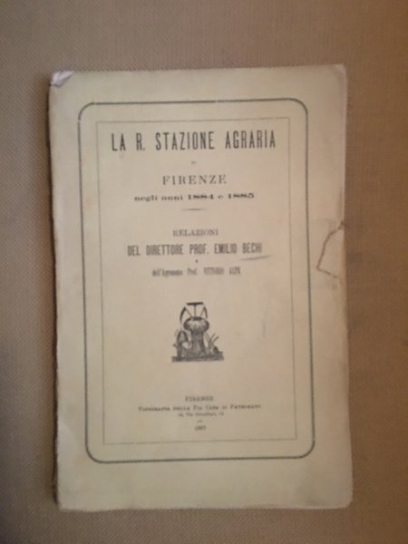 La R. stazione agraria di Firenze negli anni 1884 e …