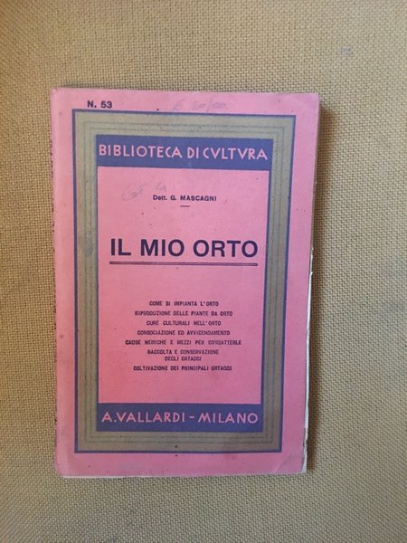 Il mio orto. Come si impianta l'orto. Riproduzione delle piante …