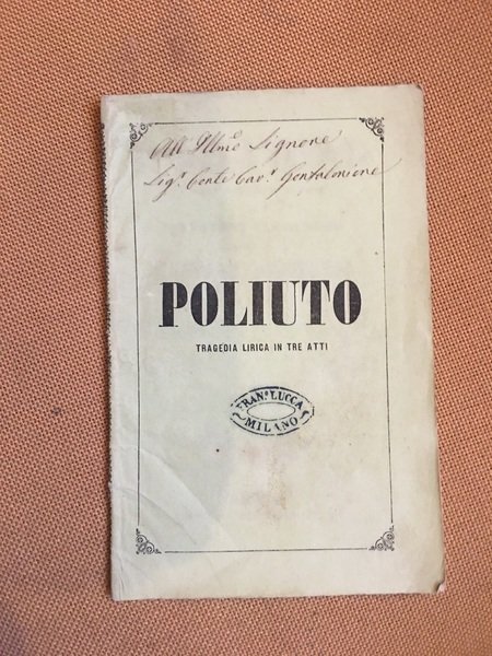Poliuto. tragedia lirica in tre atti.