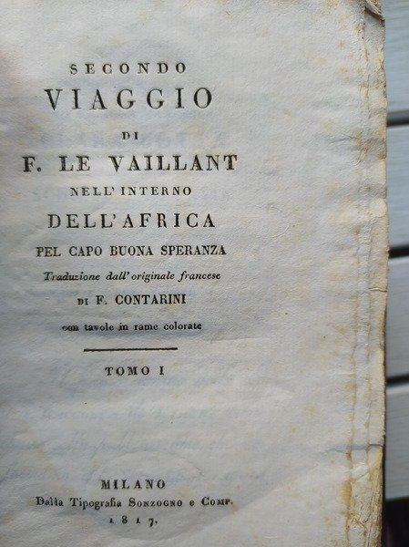 Secondo viaggio di F. Le Vaillant nell'interno dell'Africa pel Capo …