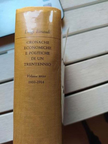 Cronache economiche e politiche di un trentennio (1893-1925) III. 1910-1914