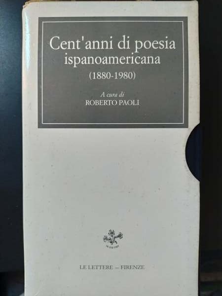 Cent'anni di poesia ispanoamericana (1880-1980)