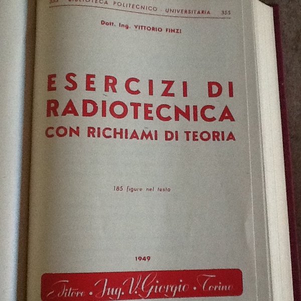 Radiotecnica Esercizi di radiotecnica con richiami di teoria