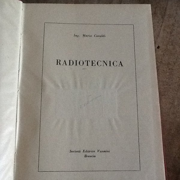 Radiotecnica Esercizi di radiotecnica con richiami di teoria