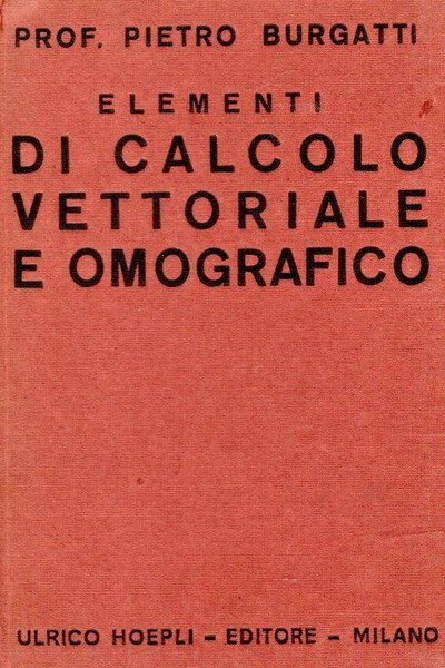 Elementi di calcolo vettoriale e omografico