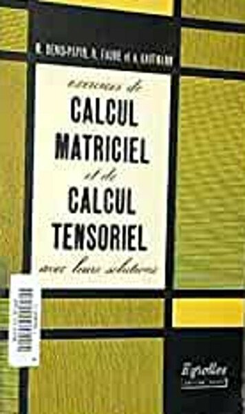 Exercices de calcul matriciel et de calcul tensoriel avec leurs …