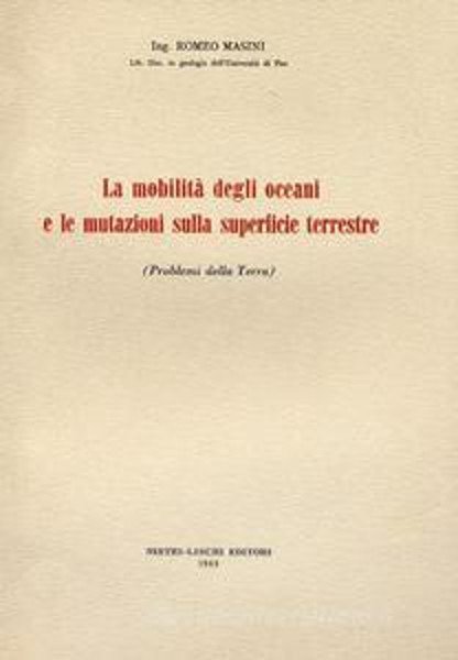 La mobilità degli oceani e le mutazioni sulla superficie terrestre