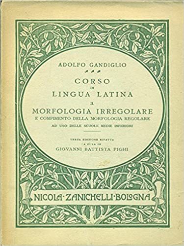 Corso di lingua latina II Morfologia Irregolare