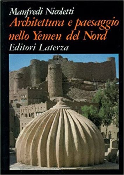 Architettura e paesaggio nello Yemen del Nord