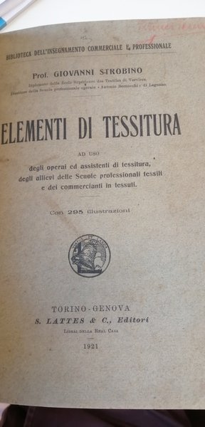 Elementi di Tessitura ad uso degli operai ed assistenti di …