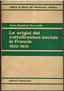 Le origini del cattolicesimo sociale in Francia 1822-1870