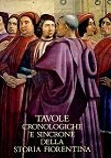 Tavole cronologiche e sincrone della storia di Firenze