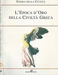 L'epoca d'oro della civiltà greca