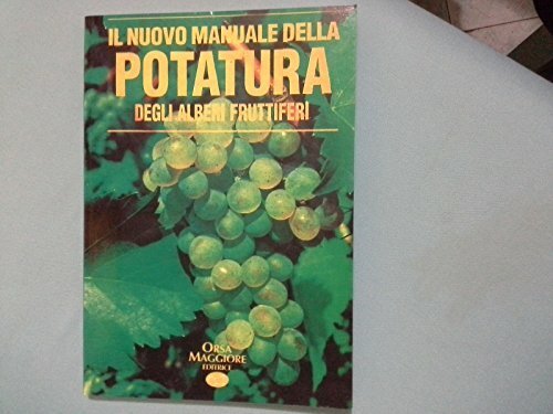 Il nuovo manuale della potatura degli alberi fruttiferi