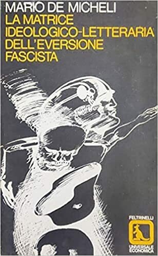 La matrice ideologico-letteraria dell'eversione fascista