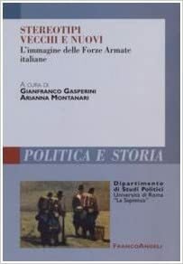 Stereotipi vecchi e nuovi L'immagine delle forze armate italiane