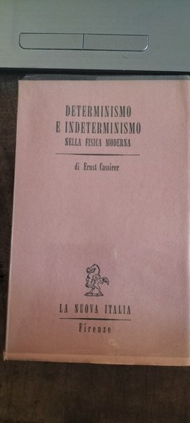 Determinismo e indeterminismo nella fisica moderna