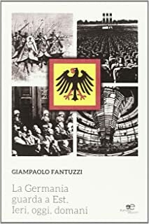 Le Germania guarda a Est. Ieri, oggi, domani