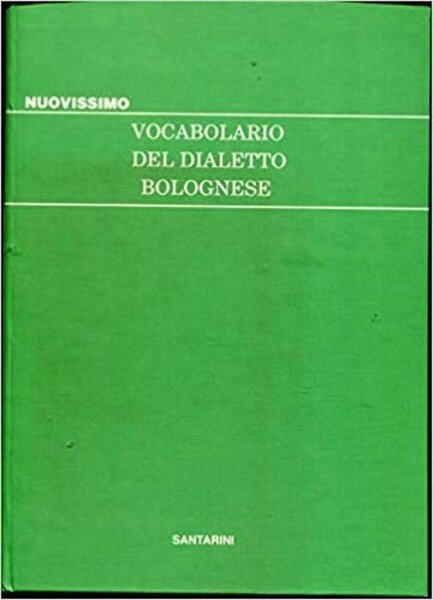 Nuovissimo vocabolario del dialetto bolognese