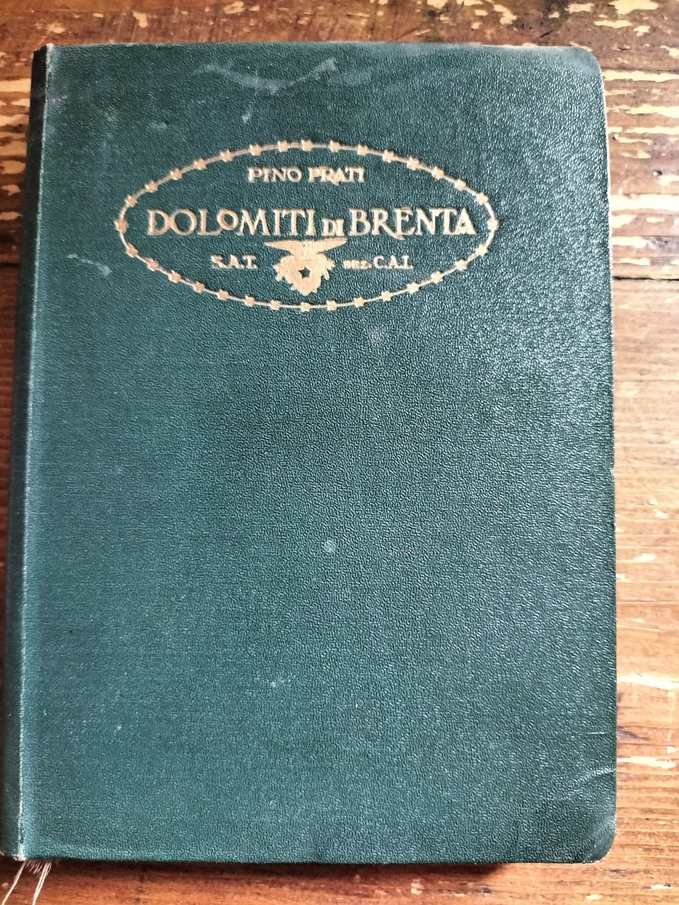ALPI TRIDENTINE Dolomiti di Brenta. PRATI Pino CAI 1926 Società …