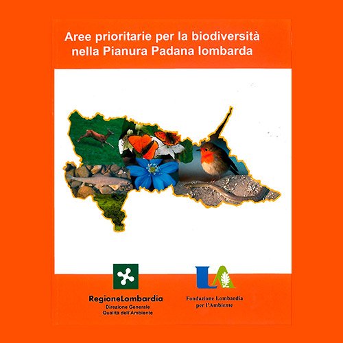 Aree prioritarie per la biodiversità nella Pianura Padana Lombarda