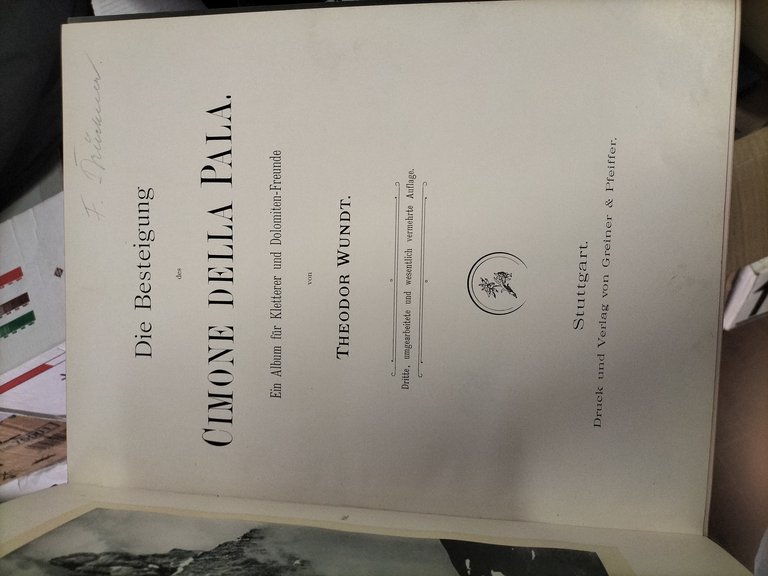 DIE BESTEIGUNG DES CIMONE DELLA PALA Von Theodor Wundt DRUCK …