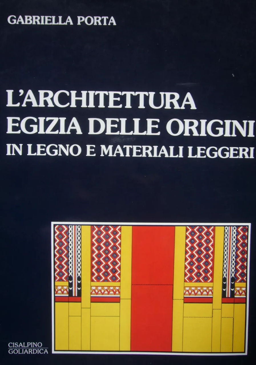 L'architettura egizia delle origini in legno e materiali leggeri G. …