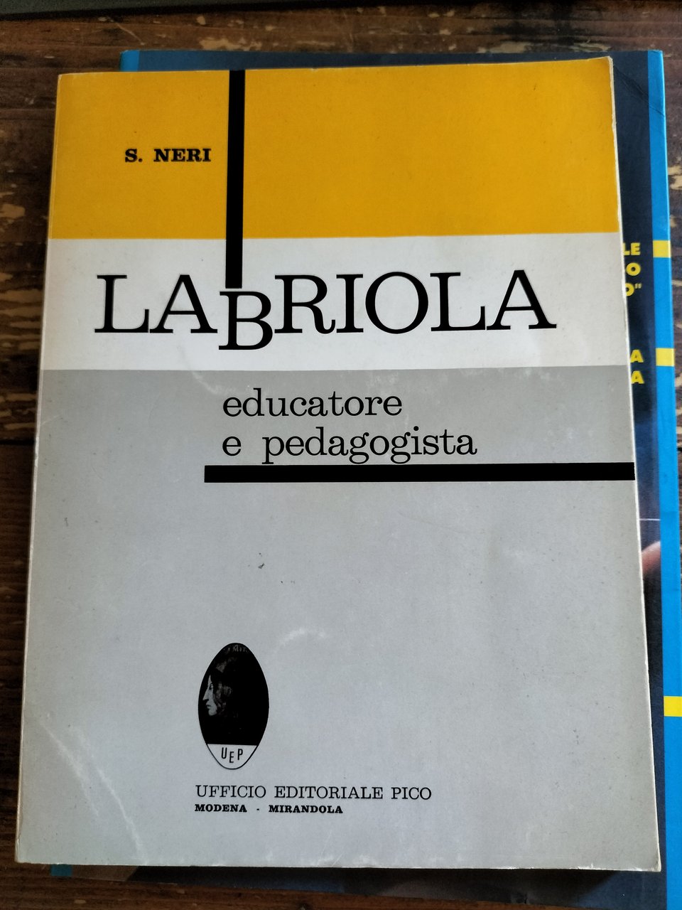 LABRIOLA educatore e pedagogista S. NERI Ufficio Editoriale Pico