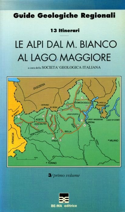 Le Alpi dal M. Bianco al Lago Maggiore 13 itinerari