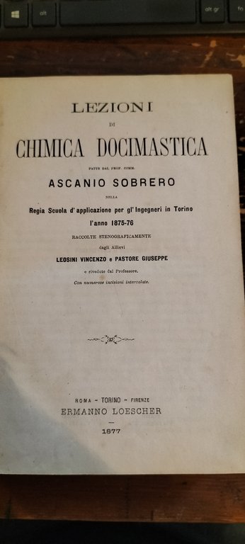 Lezioni di chimica docimastica fatte dal prof comm. Ascanio Sobrero