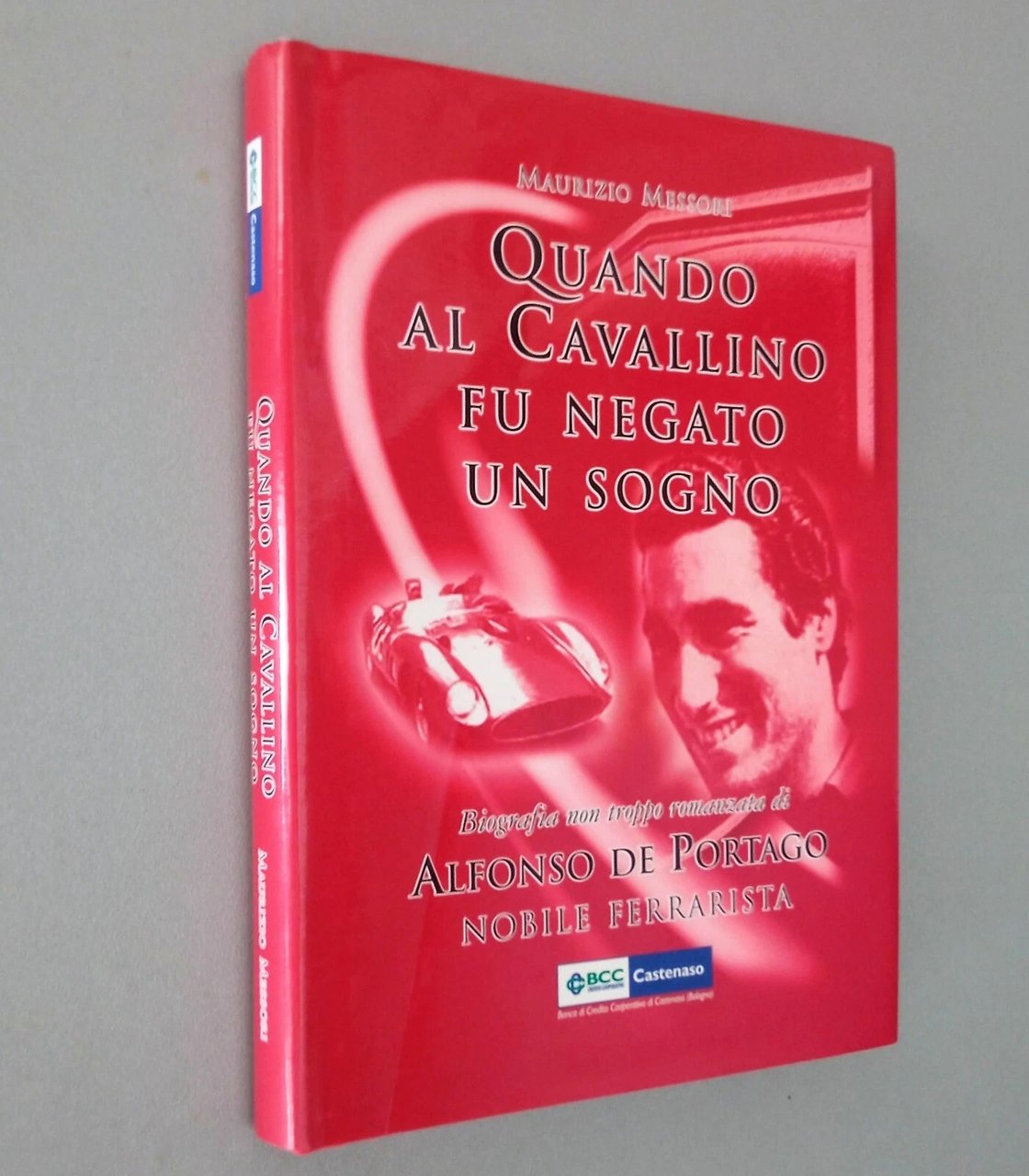 Maurizio Messori QUANDO AL CAVALLINO FU NEGATO UN SOGNO Biografia …