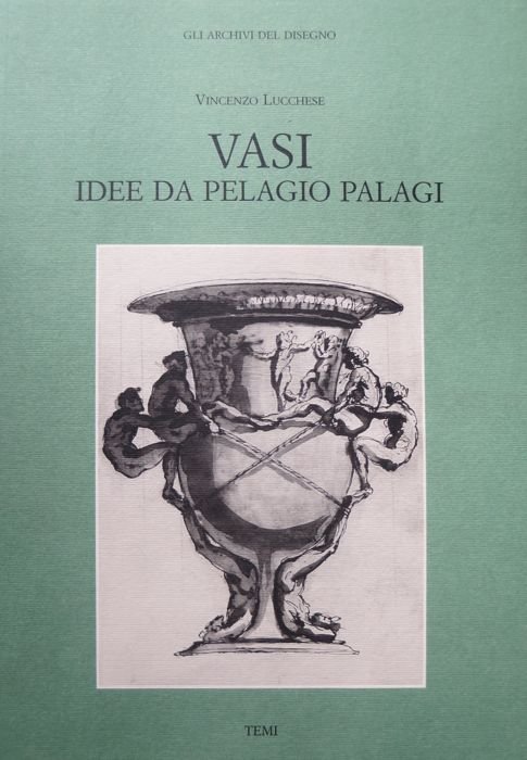 Vasi idee da Pelagio Palagi