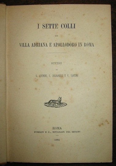 I Sette Colli. La Villa Adriana e Apollodoro in Roma